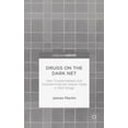 thumbnail image 1 of Drugs on the Dark Net: How Cryptomarkets Are Transforming the Global Trade in Illicit Drugs, (Hardcover), 1 of 1