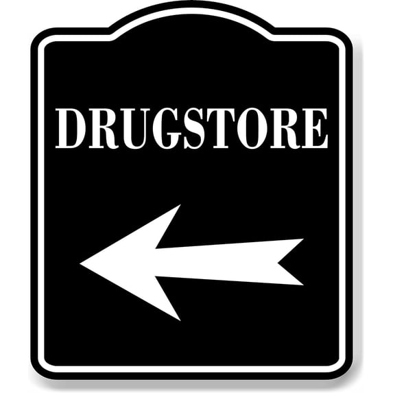 Drugstore Left Arrow BLACK Aluminum Composite Sign, 15"x18"