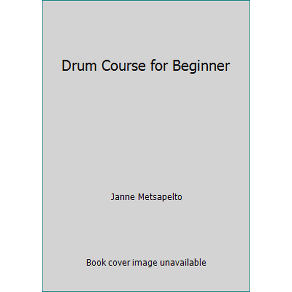 Pre-Owned Drum Course for Beginner (Paperback) 1435161122 9781435161122