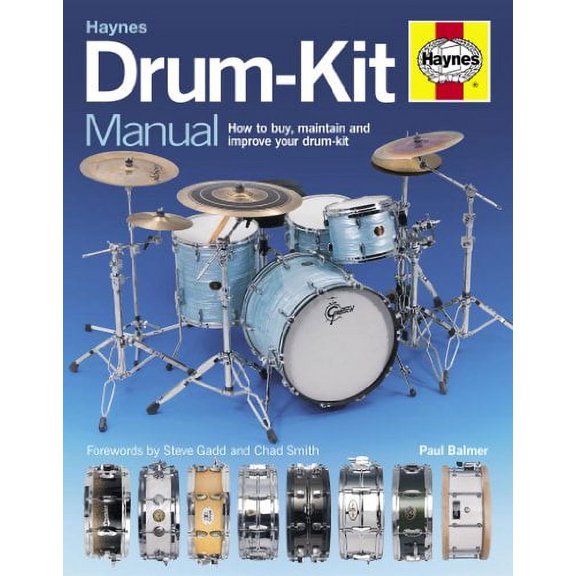 Drum-Kit Manual : How to Buy, Set Up and Maintain Your Drum-Kit. Paul Balmer (Hardcover)
