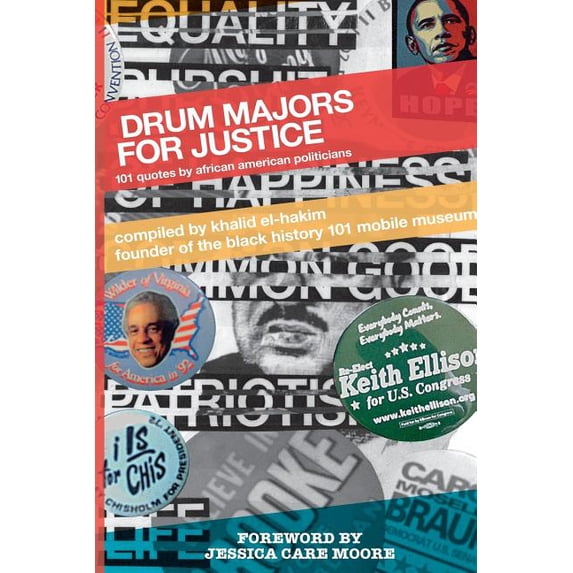Drum Majors for Justice: 101 Quotes by African American Politicians, (Paperback)