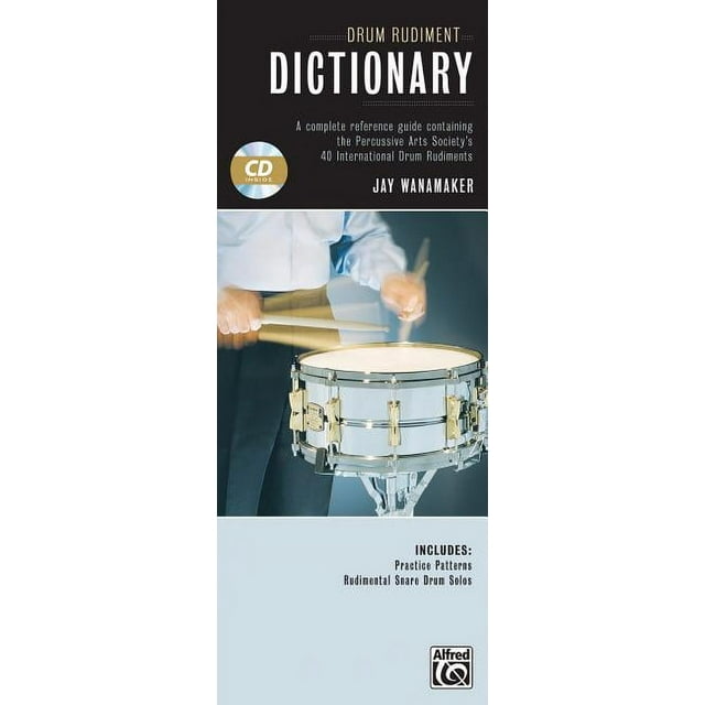 Drum Rudiment Dictionary: A Complete Reference Guide Containing the Percussive Arts Society's 40 International Drum Rudiments, Book & CD (Other)