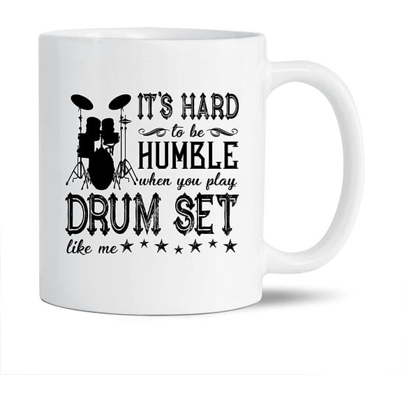 Drum Set Graphic Ceramic Coffee Mug, It's Hard To Be Humble When You Play Drum Set White Mug Cup, Drum Set Coffee Mug Cup Gift Ideas, Awesome Drum Set Porcelain Teacup 11 Oz.