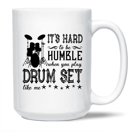 Drum Set Graphic Ceramic Coffee Mug, It's Hard To Be Humble When You Play Drum Set White Mug Cup, Drum Set Coffee Mug Cup Gift Ideas, Awesome Drum Set Porcelain Teacup 15 Oz.