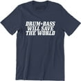thumbnail image 1 of Drum and Bass Will Save The World - Music Festival Club Men's T-Shirt, 1 of 4