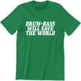 thumbnail image 1 of Drum and Bass Will Save The World - Music Festival Club Men's T-Shirt, 1 of 4