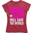 thumbnail image 1 of Drum and Bass Will Save The World - Music Festival Club Women's Gift T-Shirt, 1 of 4