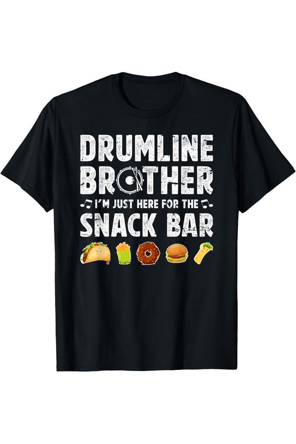 Drumline Brother Here For The Snack Bar Drumline Bro T-Shirt