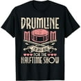 thumbnail image 1 of Drumline Mom - Snare Drum Drummer Marching Band Drumming T-Shirt, 1 of 4