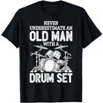 thumbnail image 1 of Drummer Never Underestimate An Old Man With A Drum Set Funny T-Shirt, 1 of 5