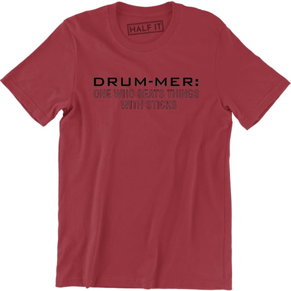 Drummer One Who Beats Things Sticks Funny Band Music Holiday Men's Tee