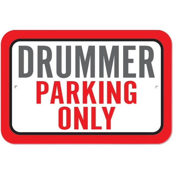 Drummer Parking Only Sign