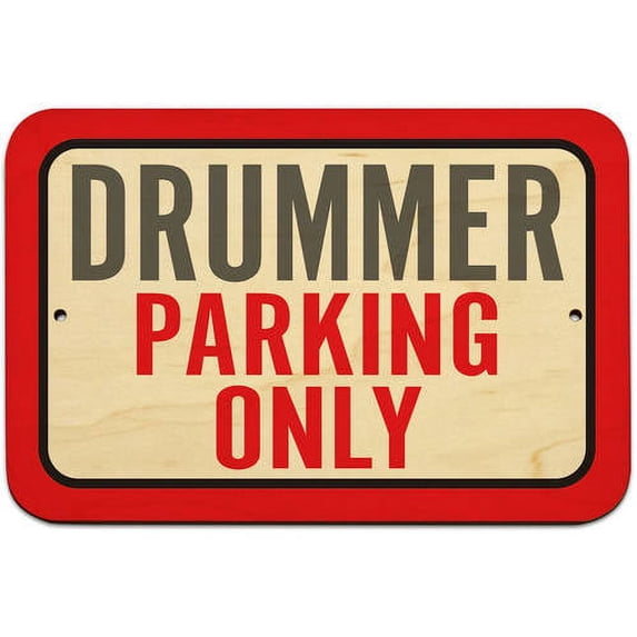 Drummer Parking Only Sign