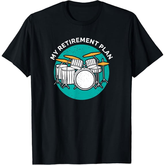 Drummer Percussion Retirement Plan Drum Instrument Rock Band T-Shirt mens t shirt,black,women,funny,misfits,men,journey