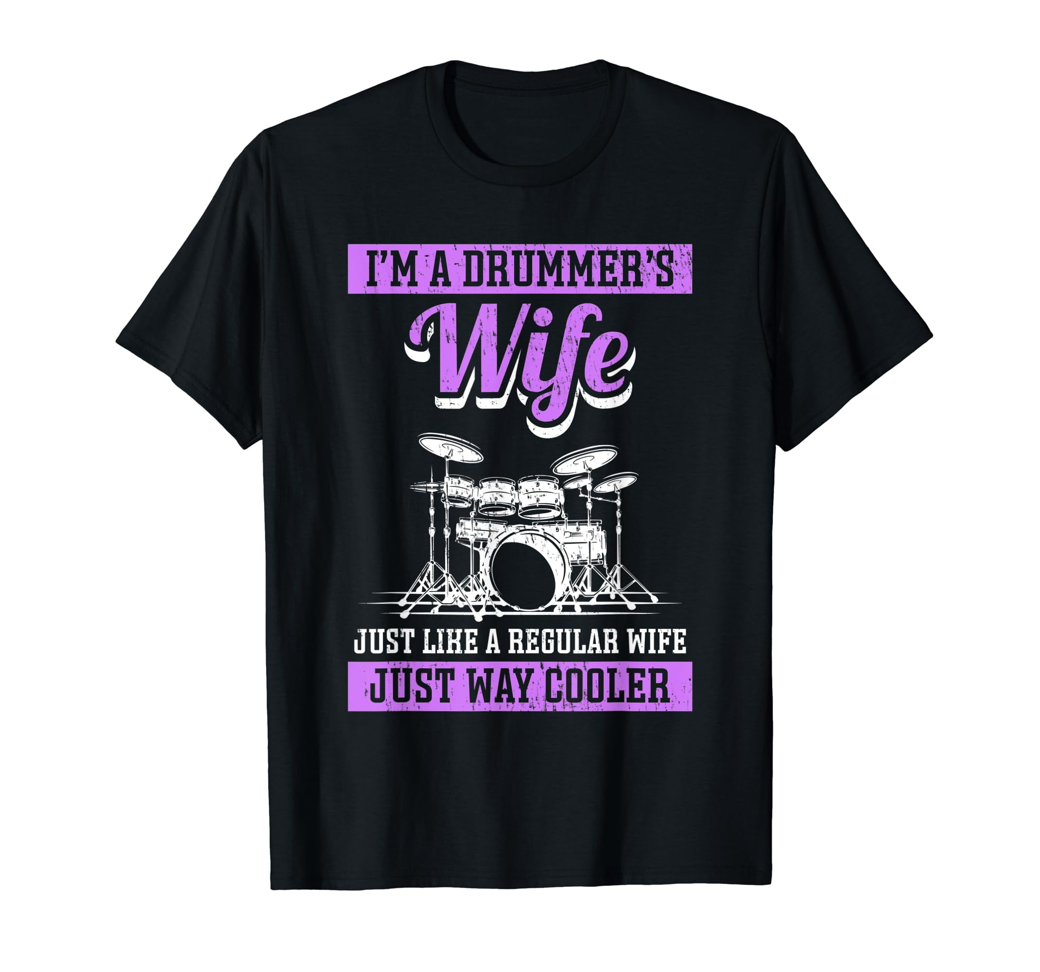 Drummers WIfe just way cooler Drummer TShirt