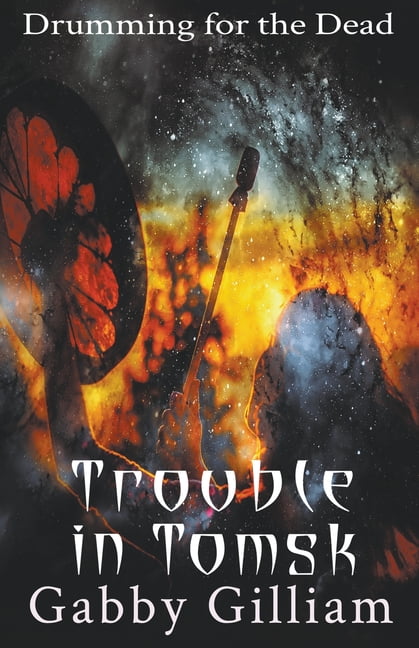 Drumming for the Dead Trouble in Tomsk, (Paperback)