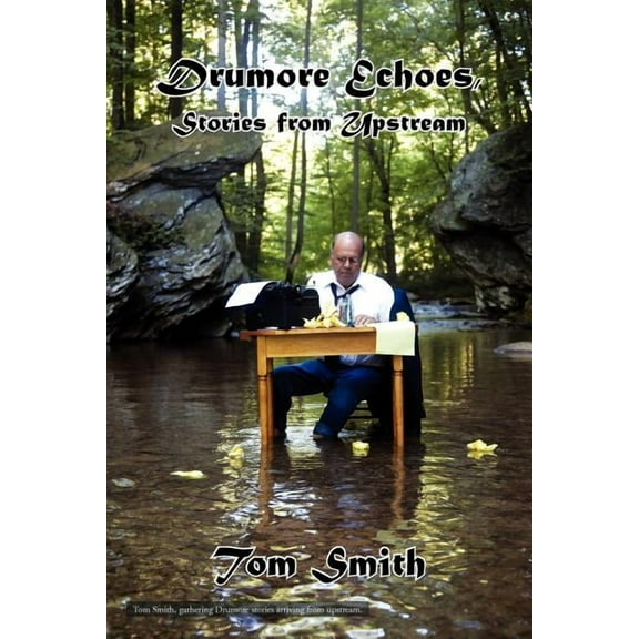 Drumore Echoes, Stories from Upstream