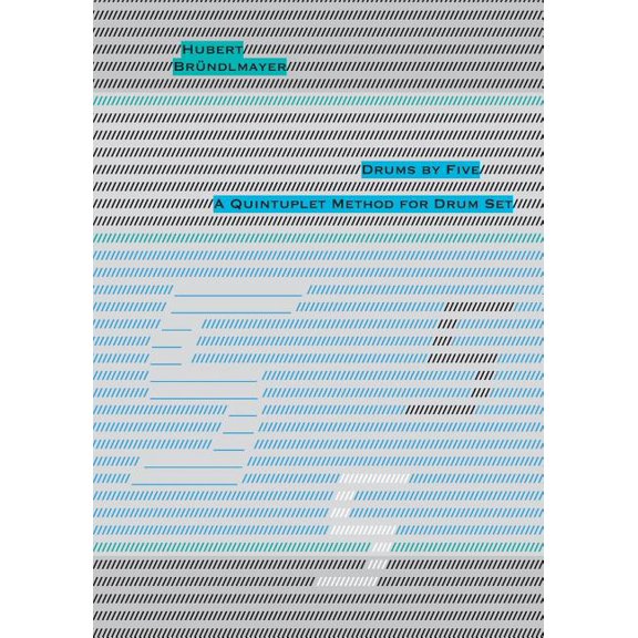 Drums by Five: A Quintuplet Method for Drum Set, (Paperback)