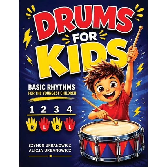 Fun Percussion for Beginners Drums for Kids - Basic Rhythms for the Youngest Children: Learning to Play without Notes! The Easiest Drum Book Ever * A, (Paperback)