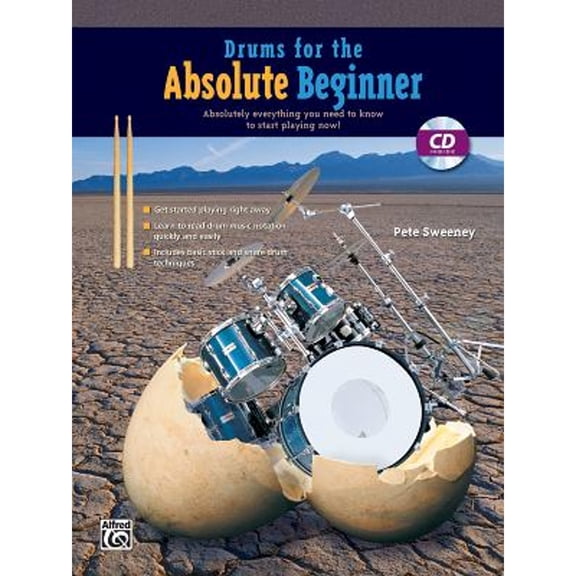 Pre-Owned Drums for the Absolute Beginner: Absolutely Everything You Need to Know to Start Playing Now!, Book & CD (Absolute Beginner Series) (Paperback) 0739023675 9780739023679
