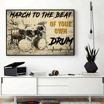 Drums poster march to the beat of your own drum 11 x 17 Inch Poster