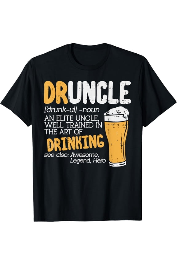 Druncle Dictionary Funny Drinking Elite Uncle Birthday Gift T-Shirt