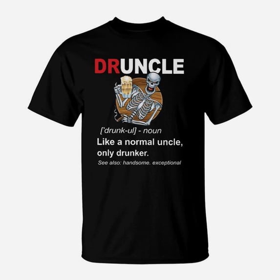 Druncle Like A Normal Uncle Only Drunker TShirt