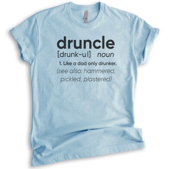 Druncle Shirt, Unisex Men's Shirt, Uncle Shirt, Uncle Saying, Drunk Uncle Shirt, Heather Light Blue, Small