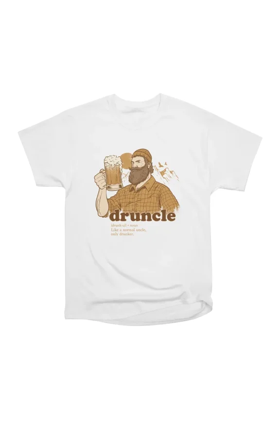 Druncle T-Shirt Tee Gift For Him Merch For Her Apparel For Friend