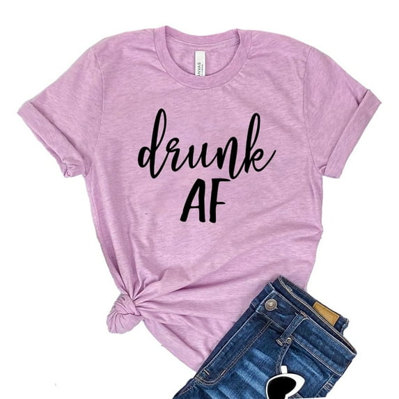 Drunk AF T-shirt Women's Drinking Tshirt Alcohol Shirts Beer Lover Gift Women's Party Tee Liquor Shirt