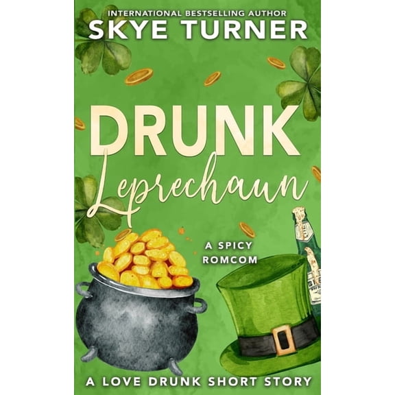 Love Drunk Short Stories Drunk Leprechaun: A Love Drunk Short Story, Book 3, (Paperback)