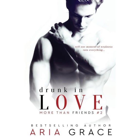 Drunk in Love (Paperback) by Aria Grace
