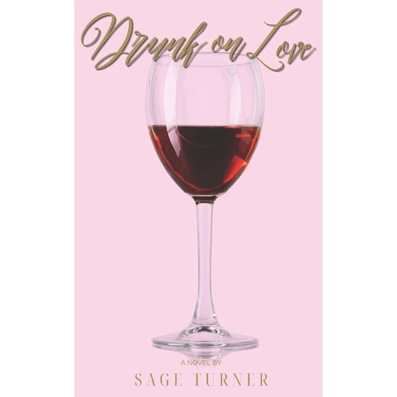 Drunk on Love Drunk on Love, Book 1, (Paperback)