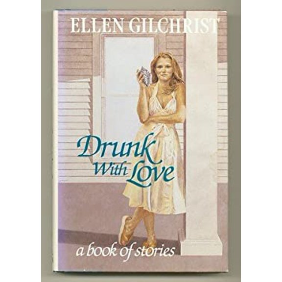 Pre-Owned Drunk with Love: A Book of Stories (Hardcover) 0316313114 9780316313117