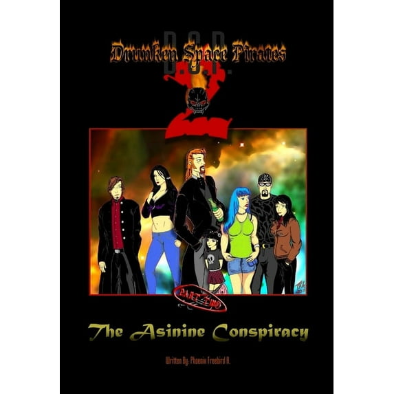 Drunken Space Pirates 2: The Asinine Conspiracy. (part two), (Hardcover)