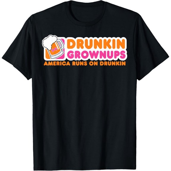 Drunkin Grownups Adult Party Sarcastic Gift Drinking T-Shirt men and women can wear, black, white, gifts