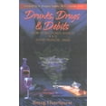 thumbnail image 1 of Pre-Owned Drunks, Drugs & Debits: How to Recognize Addicts and Avoid Financial Abuse (Hardcover) 0967578833 9780967578835, 1 of 1