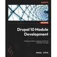 thumbnail image 1 of Pre-Owned Drupal 10 Module Development - Fourth Edition: Develop and deliver engaging and intuitive enterprise-level apps (Paperback) 1837631808 9781837631803, 1 of 1