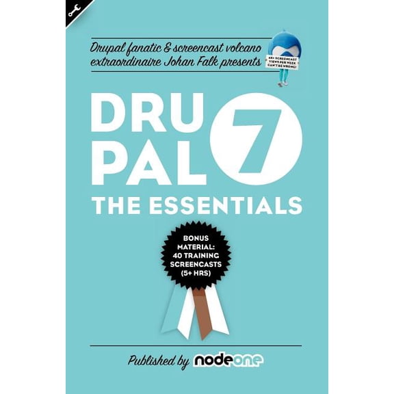 Drupal 7: : The Essentials