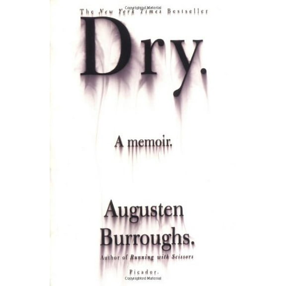 Pre-Owned Dry: A Memoir (Paperback) 0312423799 9780312423797