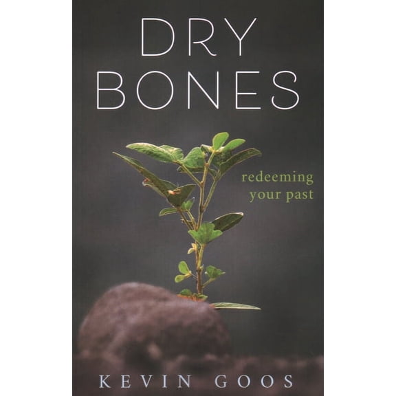 Dry Bones: Redeeming Your Past, (Paperback)