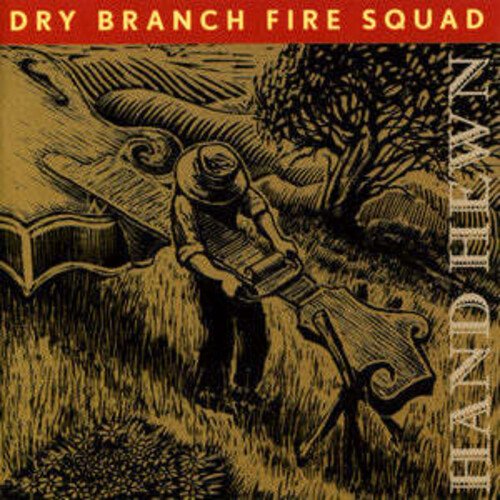 Dry Branch Fire Squad - Hand Hewn - Music & Performance - CD