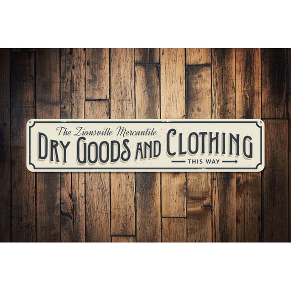 Dry Goods & Clothing Sign Mercantile Sign Custom Company Sign General Store Sign Gift for Shop Owner - Decoration Signs - Size: 16 x 4 Inches