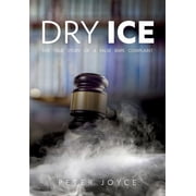 Dry Ice The True Story of a False Rape Complaint, Paperback