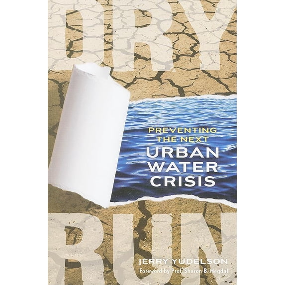 Dry Run: Preventing the Next Urban Water Crisis (Paperback)