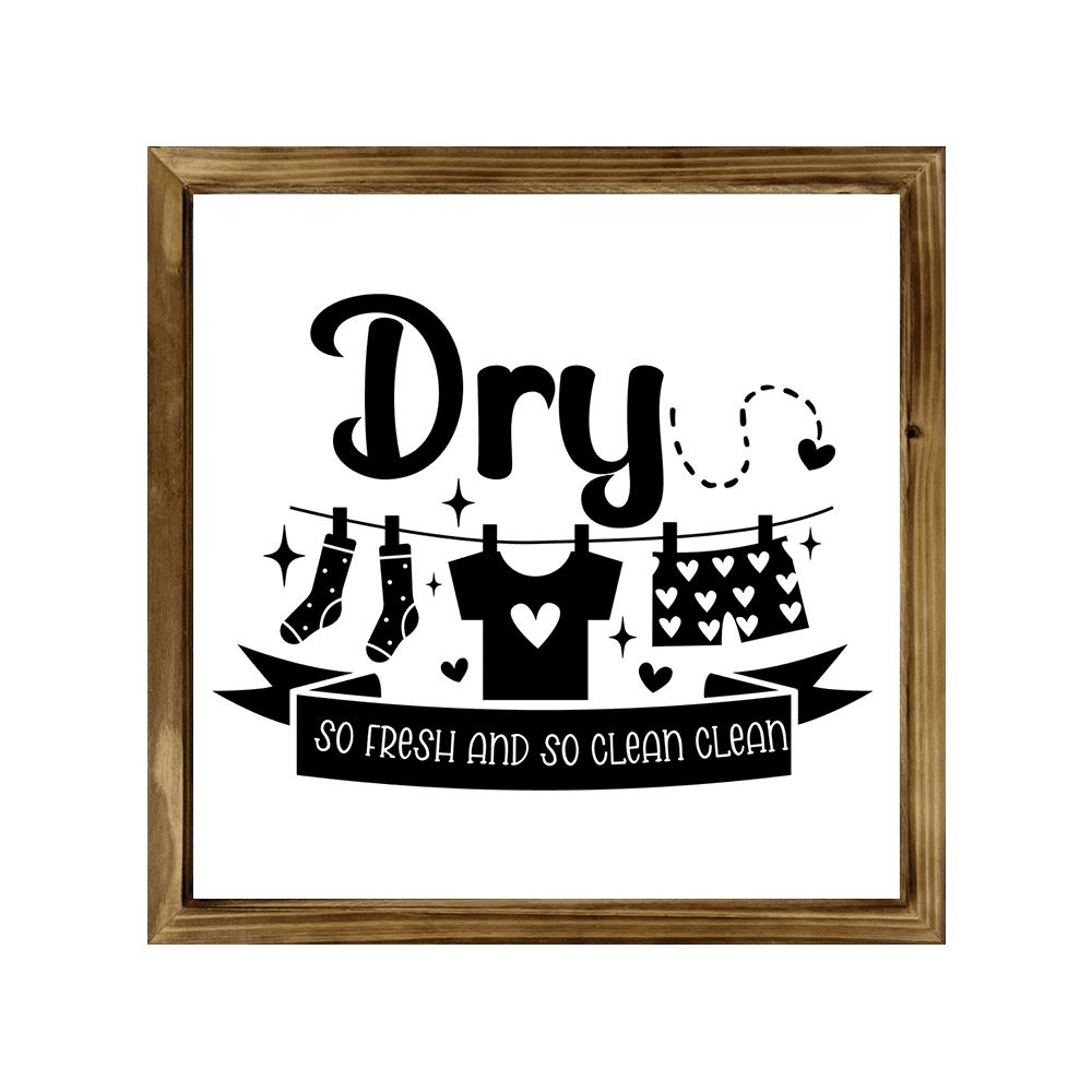 Dry So Fresh Sign 8x8 Inch, Rustic Farmhouse Decor Home Sign, Wall