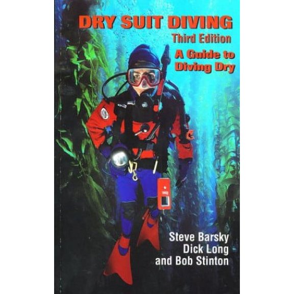 Pre-Owned Dry Suit Diving, Third Edition (Paperback) 096743050X 9780967430508