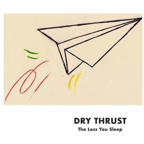 Dry Thrust (Graewe,Georg / Siewert,Martin) - The Less You Sleep - Music & Performance - CD