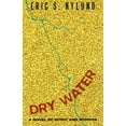 thumbnail image 1 of Pre-Owned Dry Water (Unknown) 0380796147 9780380796144, 1 of 1