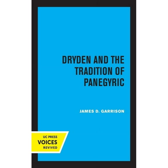 Dryden and the Tradition of Panegyric, (Hardcover)